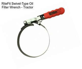 RiteFit Swivel-Type Oil Filter Wrench - Tractor