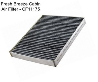 Fresh Breeze Cabin Air Filter - CF11175