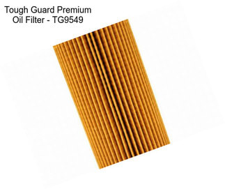 Tough Guard Premium Oil Filter - TG9549