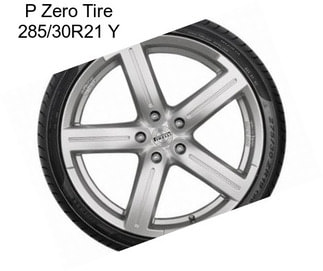 P Zero Tire 285/30R21 Y