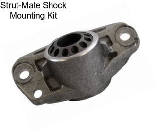 Strut-Mate Shock Mounting Kit