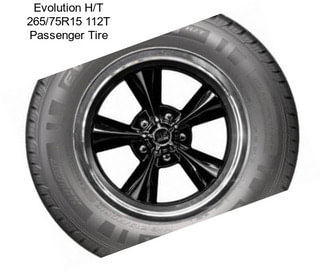 Evolution H/T 265/75R15 112T Passenger Tire