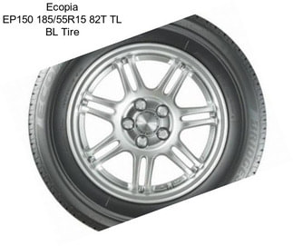 Ecopia EP150 185/55R15 82T TL BL Tire