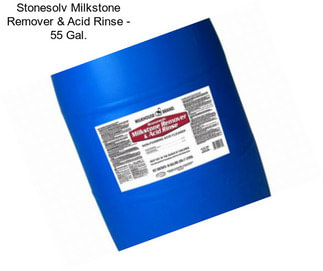 Stonesolv Milkstone Remover & Acid Rinse - 55 Gal.