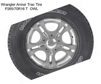 Wrangler Armor Trac Tire P265/70R16 T  OWL