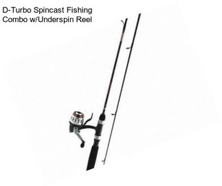 D-Turbo Spincast Fishing Combo w/Underspin Reel