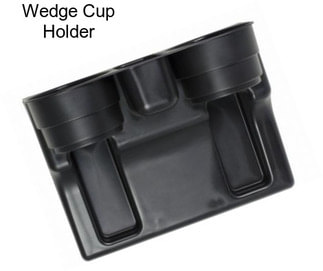 Wedge Cup Holder