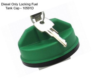 Diesel Only Locking Fuel Tank Cap - 10591D