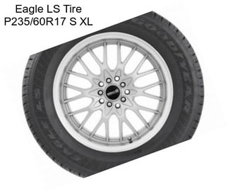 Eagle LS Tire P235/60R17 S XL