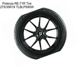 Potenza RE-71R Tire 275/35R18 TLBLPS95W
