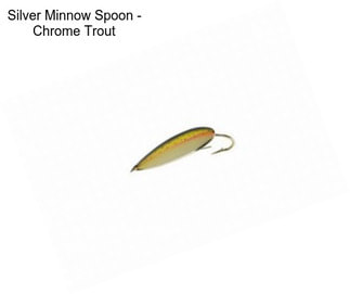 Silver Minnow Spoon - Chrome Trout