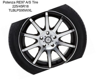 Potenza RE97 A/S Tire 225/45R18 TLBLPS95WXL