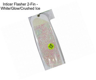 Inticer Flasher 2-Fin - White/Glow/Crushed Ice