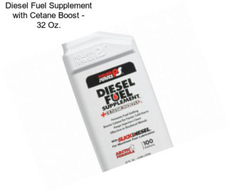 Diesel Fuel Supplement with Cetane Boost - 32 Oz.