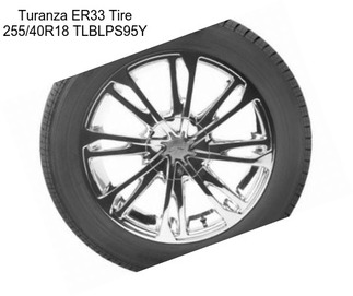 Turanza ER33 Tire 255/40R18 TLBLPS95Y