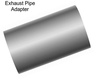 Exhaust Pipe Adapter