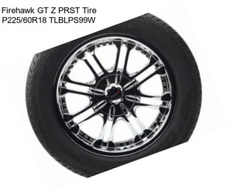 Firehawk GT Z PRST Tire P225/60R18 TLBLPS99W