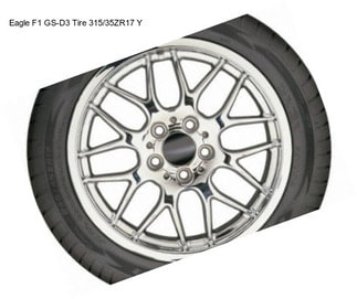 Eagle F1 GS-D3 Tire 315/35ZR17 Y