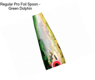 Regular Pro Foil Spoon - Green Dolphin