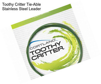 Toothy Critter Tie-Able Stainless Steel Leader