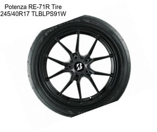 Potenza RE-71R Tire 245/40R17 TLBLPS91W