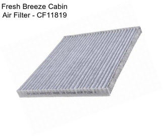 Fresh Breeze Cabin Air Filter - CF11819