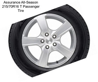 Assurance All-Season 215/70R16 T Passenger Tire