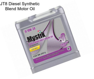 JT8 Diesel Synthetic Blend Motor Oil