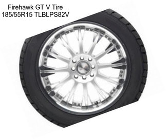 Firehawk GT V Tire 185/55R15 TLBLPS82V