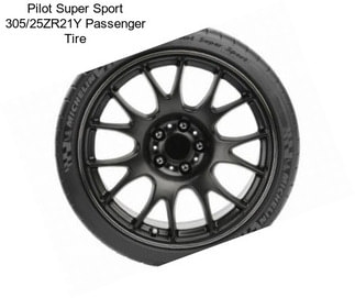 Pilot Super Sport 305/25ZR21Y Passenger Tire