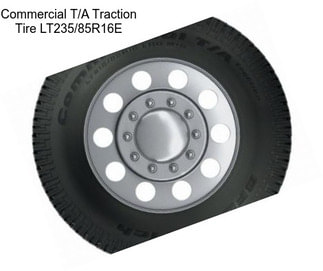 Commercial T/A Traction Tire LT235/85R16E