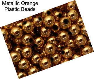 Metallic Orange Plastic Beads