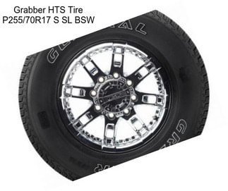 Grabber HTS Tire P255/70R17 S SL BSW