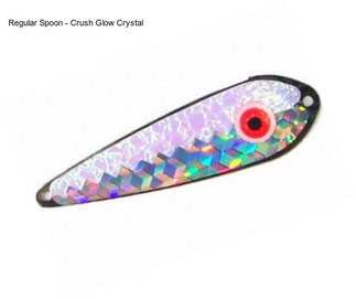 Regular Spoon - Crush Glow Crystal