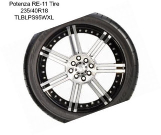 Potenza RE-11 Tire 235/40R18 TLBLPS95WXL