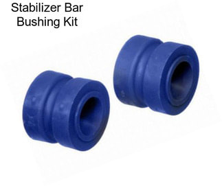 Stabilizer Bar Bushing Kit