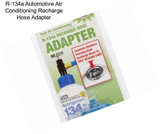 R-134a Automotive Air Conditioning Recharge Hose Adapter