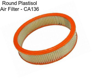 Round Plastisol Air Filter - CA136