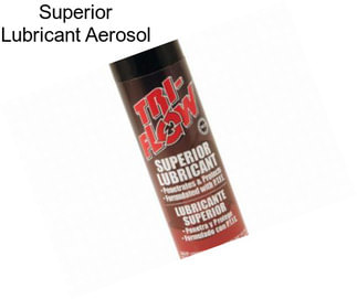 Superior Lubricant Aerosol