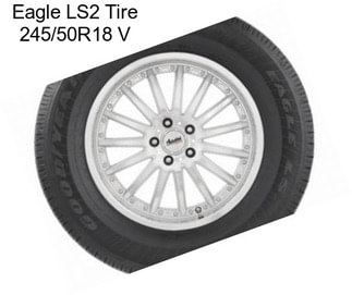 Eagle LS2 Tire 245/50R18 V