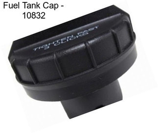 Fuel Tank Cap - 10832