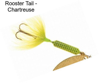 Rooster Tail - Chartreuse