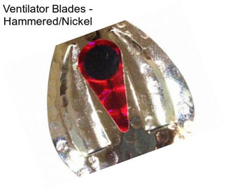 Ventilator Blades - Hammered/Nickel