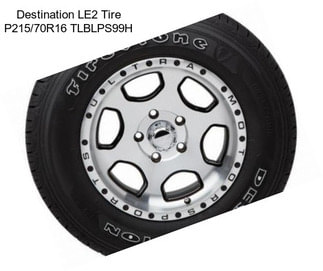 Destination LE2 Tire P215/70R16 TLBLPS99H