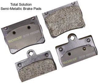 Total Solution Semi-Metallic Brake Pads