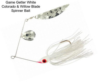 Game Getter White Colorado & Willow Blade Spinner Bait