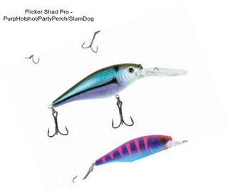 Flicker Shad Pro - PurpHotshot/PartyPerch/SlumDog