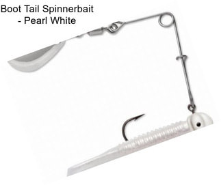 Boot Tail Spinnerbait - Pearl White