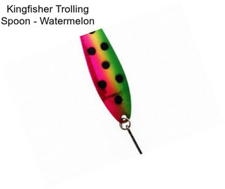 Kingfisher Trolling Spoon - Watermelon