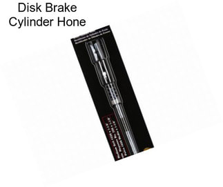 Disk Brake Cylinder Hone